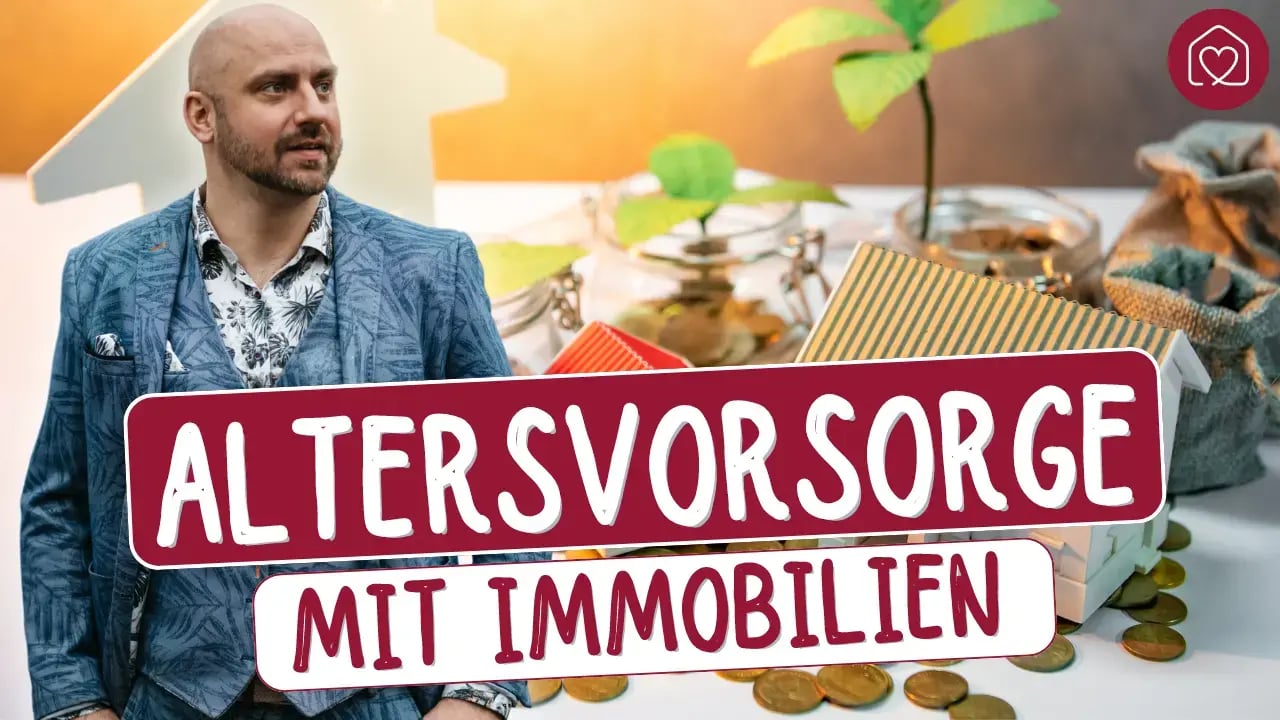 Altersvorsorge mit Immobilien